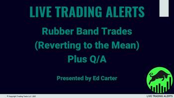 Rubber Band Trades - Reversion to the Mean