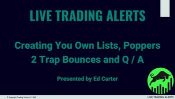 Creating Watchlists, Finding Poppers and Trap Bounces